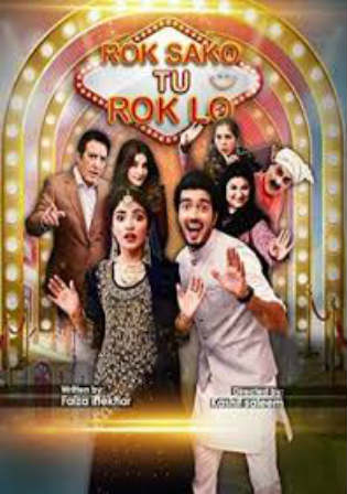 Rok Sako To Rok Lo 2018 WEBRip 750MB Urdu 720p ESub