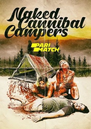 18+ Naked Cannibal Campers 2020 WEB-DL 850Mb Hindi Dual Audio 720p