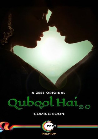Qubool Hai 2.0 2021 WEB-DL 1.8GB Hindi S01 Download 720p