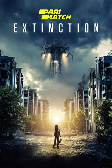 Extinction (2018) WEBRip Dual Audio [Hindi (HQ Dubbed) & English] 1080p / 720p / 480p x264 HD | Full Movie