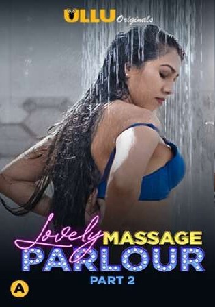 Lovely Massage Parlour 2021 Part 2 WEB-DL Hindi ULLU 720p