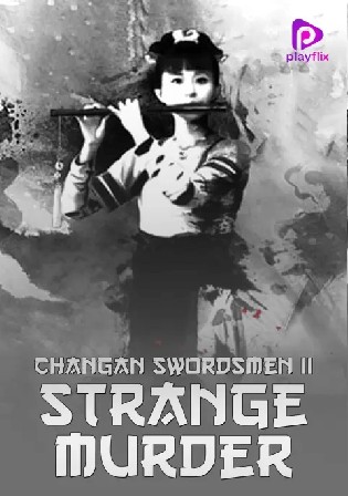 Changan Swordsmen 2 Strange Murder 2016 HDRip 700Mb Hindi Dual Audio 720p Watch Online Full Movie Download HDMovies4u