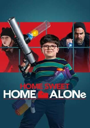 Home Sweet Home Alone 2021 WEB-DL 300MB Hindi Dual Audio 480p Watch Online Full Movie Download bolly4u