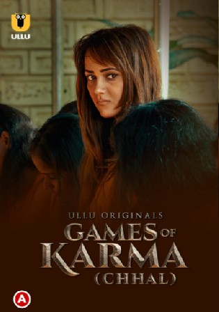 Chhal Games Of Karma 2022 WEB-DL 270Mb Hindi ULLU 720p