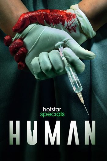 Human (Season 1) WEB-DL [Hindi DD5.1] 1080p 720p & 480p x264/HEVC HD [ALL Episodes] | HotStar Series