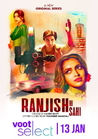 Ranjish Hi Sahi 2022 WEB-DL 900MB Hindi S01 Download 720p