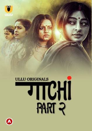 Gaachi 2022 WEB-DL 280Mb Hindi Part 02 ULLU 480p Watch Online Free Download bolly4u
