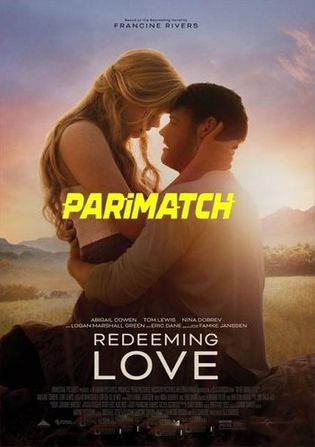 Redeeming Love 2022 HDCAM 750MB Hindi (Voice Over) Dual Audio 720p Watch Online Full Movie Download bolly4u