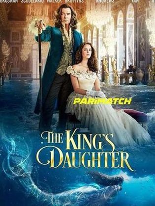 The Kings Daughter 2022 WEB-HD Bengali (Voice Over) Dual Audio 720p