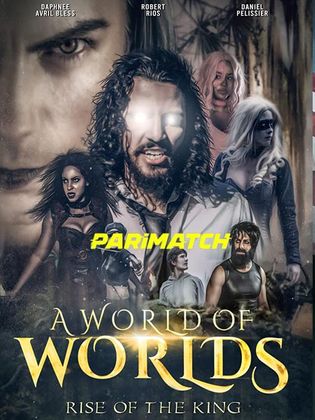 A World of Worlds Rise of the King 2022 WEBRip 720p Bengali Dual Audio [Voice Over]