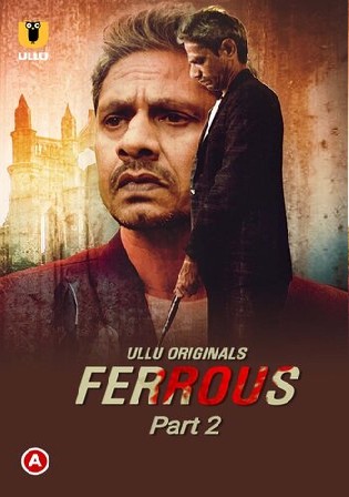 Ferrous 2022 WEB-DL 450MB Hindi Part 02 ULLU 720p