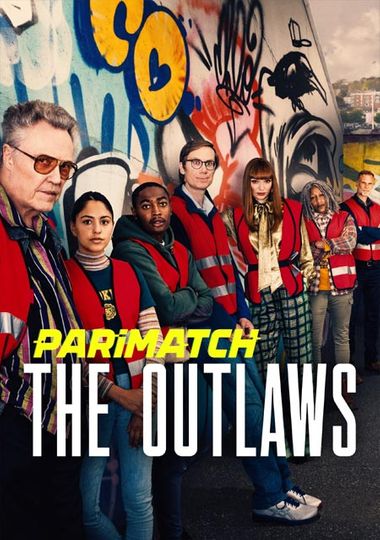 The Outlaws (Season 1) WEB-DL [Hindi (HQ Dub) & English] 720p Dual Audio x264 | [ALL Episodes!]