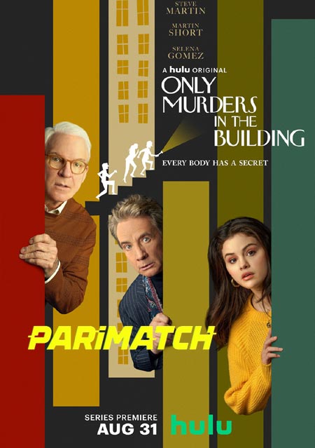 Only Murders in the Building (2021) Full Season 1 Hindi (HQ-Dub)-English 720p x264 300MB