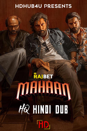 Mahaan (2022) [HQ Hindi-Dub] WEB-DL 1080p 720p & 480p [x264/ESubs] HD | Full Movie