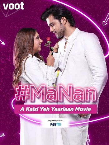 MaNan A Kaisi Yeh Yaariyan Movie 2021 Hindi 1080p 720p 480p Web-DL x264