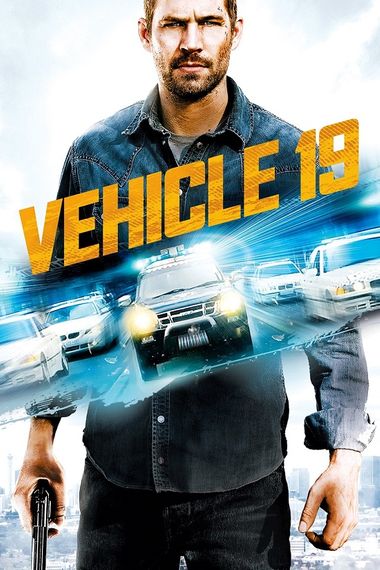 Vehicle 19 (2013 BluRay [Hindi DD2.0 & English] Dual Audio 1080p & 720p & 480p x264 ESubs HD | Full Movie