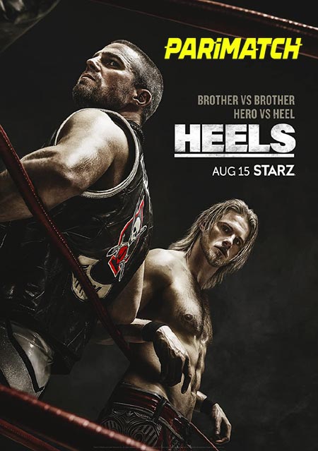 Heels (2021) Full Season 1 Telugu (HQ-Dub)-English 720p x264 300MB