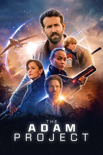The Adam Project (2022) WEB-DL [Hindi DD5.1 & English] 1080p 720p 480p Dual Audio [x264/HEVC] HD | Full Movie [NetFlix Film]