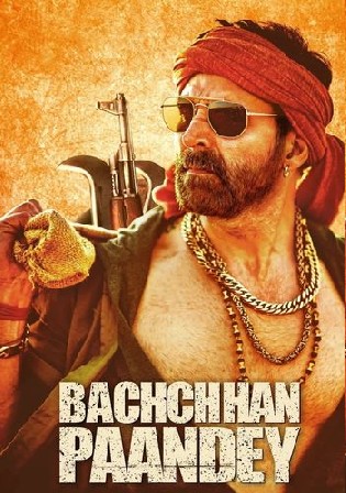 Bachchhan Paandey 2022 WEB-DL Hindi Movie Download 720p 480p