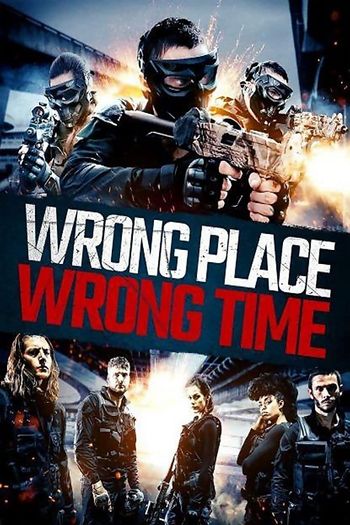 Wrong Place Wrong Time 2021 Hindi Dual Audio Web-DL Full Movie 480p Free Download