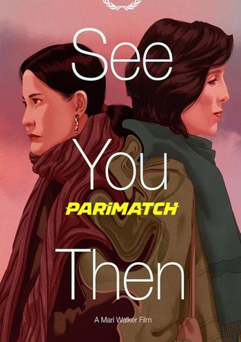 See You Then 2021 Hindi (Voice Over) Dual Audio 720p WEB-DL X264