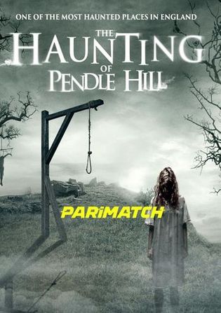 The Haunting of Pendle Hill 2022 WEB-HD 750MB Tamil (Voice Over) Dual Audio 720p Watch Online Full Movie Download worldfree4u