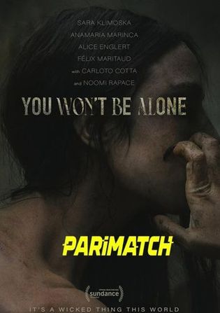 You Won’t Be Alone 2022 HDCAM 950MB Hindi (Voice Over) Dual Audio 720p
