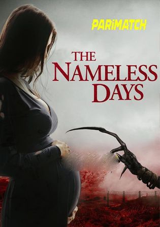 The Nameless Days 2022 WEB-HD 750MB Tamil (Voice Over) Dual Audio 720p Watch Online Full Movie Download worldfree4u
