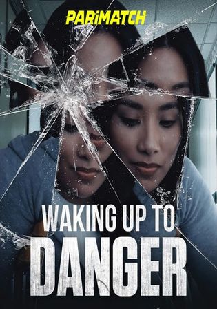 Waking Up to Danger 2022 WEB-HD 750MB Bengali (Voice Over) Dual Audio 720p Watch Online Full Movie Download worldfree4u