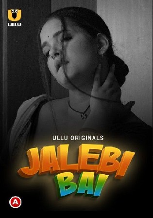 Jalebi Bai 2022 WEB-DL Hindi S01 ULLU 720p 480p Download