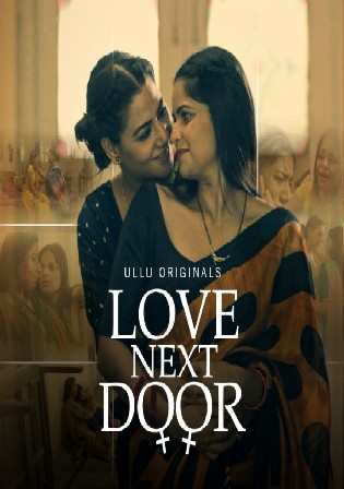 Love Next Door 2022 WEB-DL Hindi ULLU 720p 480p Download