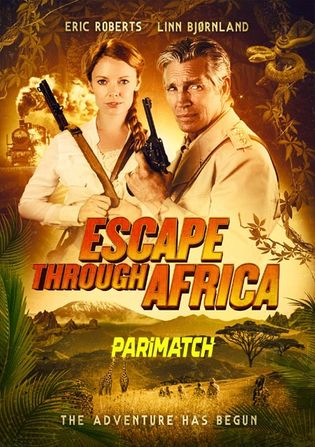 Escape Through Africa 2022 WEB-HD 750MB Bengali (Voice Over) Dual Audio 720p Watch Online Full Movie Download worldfree4u