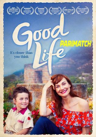 Good Life 2021 WEB-HD 750MB Hindi (Voice Over) Dual Audio 720p Watch Online Full Movie Download worldfree4u