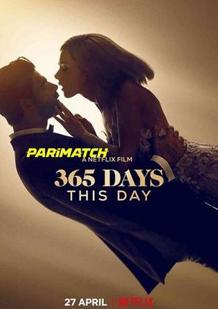 365 Days This Day 2022 WEB-HD 750MB Hindi (Voice Over) Dual Audio 720p Watch Online Full Movie Download worldfree4u