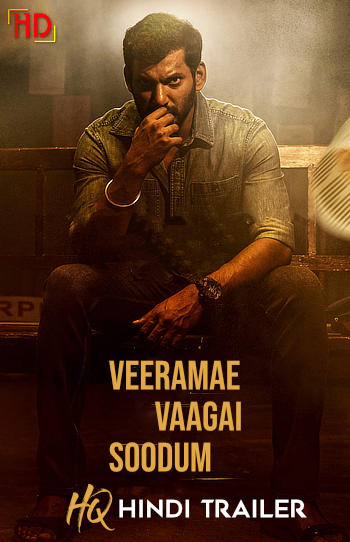 Veerame Vaagai Soodum (2022) [Hindi HQ-Dub TRAiLER] – VishaL | Full Movie | [RELEASED!] Exclusively on HDHub4u
