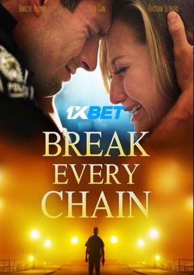 Break Every Chain (2021) Bengali WEB-HD 720p [Bengali (Voice Over)] HD | Full Movie