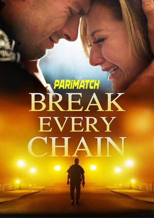 Break Every Chain 2021 WEB-HD 950MB Telugu (Voice Over) Dual Audio 720p