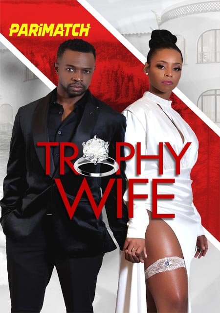 Trophy Wife (2022) Hindi (Voice Over)-English Web-HD x264 720p