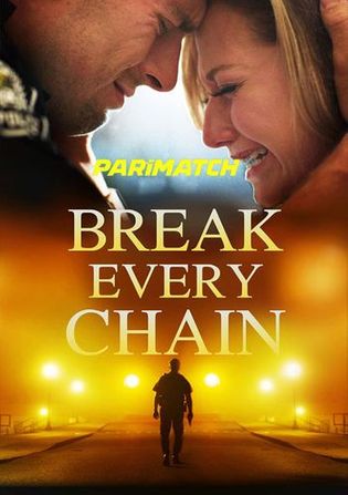 Break Every Chain 2021 WEB-HD 750MB Tamil (Voice Over) Dual Audio 720p