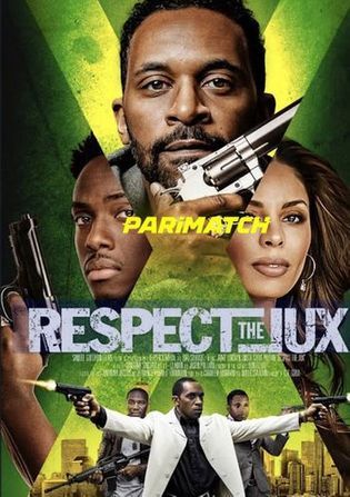 Respect the Jux (2022) Tamil Dubbed (Unofficial) + English [Dual Audio] WEBRip 720p [HD] – PariMatch