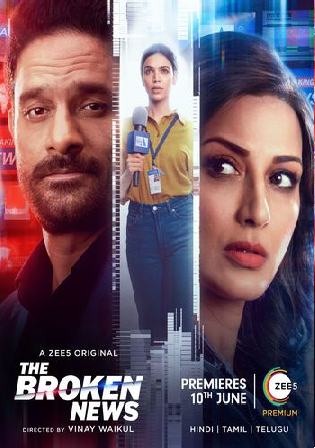 The Broken News 2022 WEB-DL S01 Hindi Complete Season Download 720p 480p