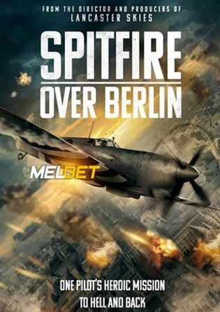 Spitfire Over Berlin 2022 WEB-HD Hindi (Voice Over) Dual Audio 720p
