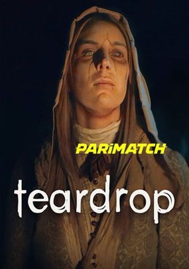 Teardrop (2022) Telugu Dubbed (VO) + English [Dual Audio] WEBRip 720p [HD] – PariMatch