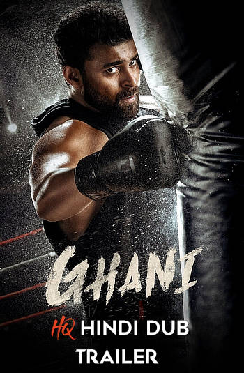 Ghani (2022) [Hindi HQ-Dub TRAiLER] – Varun Tej | Full Movie | [RELEASED!] Exclusively on HDHub4u