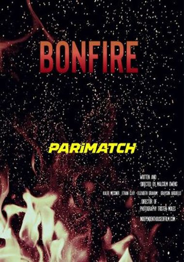 Bonfire (2021) WEBRip [Hindi (Voice Over) & English] 720p & 480p HD Online Stream | Full Movie