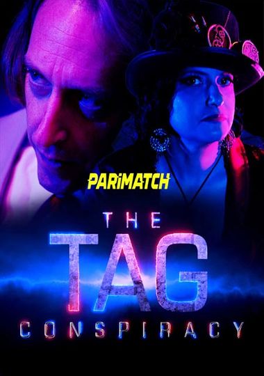 The Tag Conspiracy (2021) WEB-HD [Hindi (Voice Over) & English] 720p & 480p HD Online Stream | Full Movie