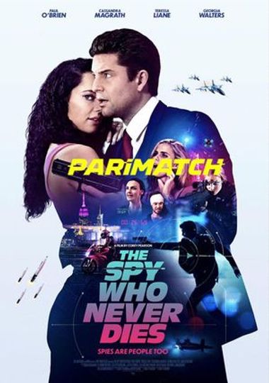 The Spy Who Never Dies (2022) WEBRip [Hindi (Voice Over) & English] 720p & 480p HD Online Stream | Full Movie