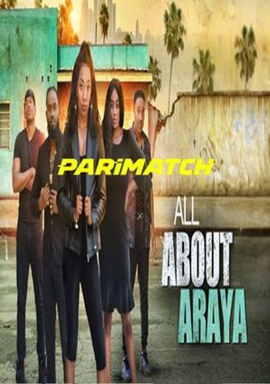 All About Araya (2022)  WEBRip [Hindi (Voice Over) & English] 720p & 480p HD Online Stream | Full Movie
