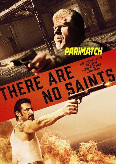 There Are No Saints (2022) WEBRip [Tamil (Voice Over) & English] 720p & 480p HD Online Stream | Full Movie