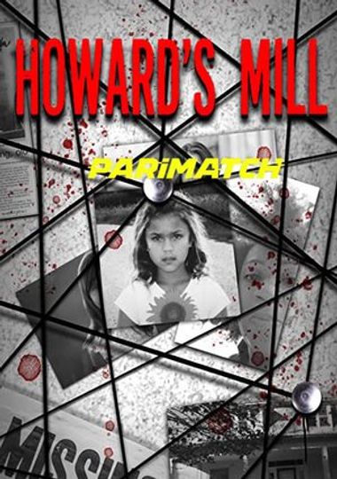 Howard’s Mill (2021)  WEBRip [Hindi (Voice Over) & English] 720p & 480p HD Online Stream | Full Movie